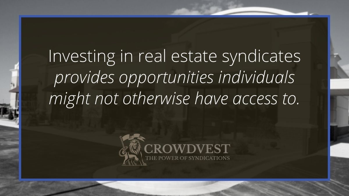 Investing in real estate syndicates provides